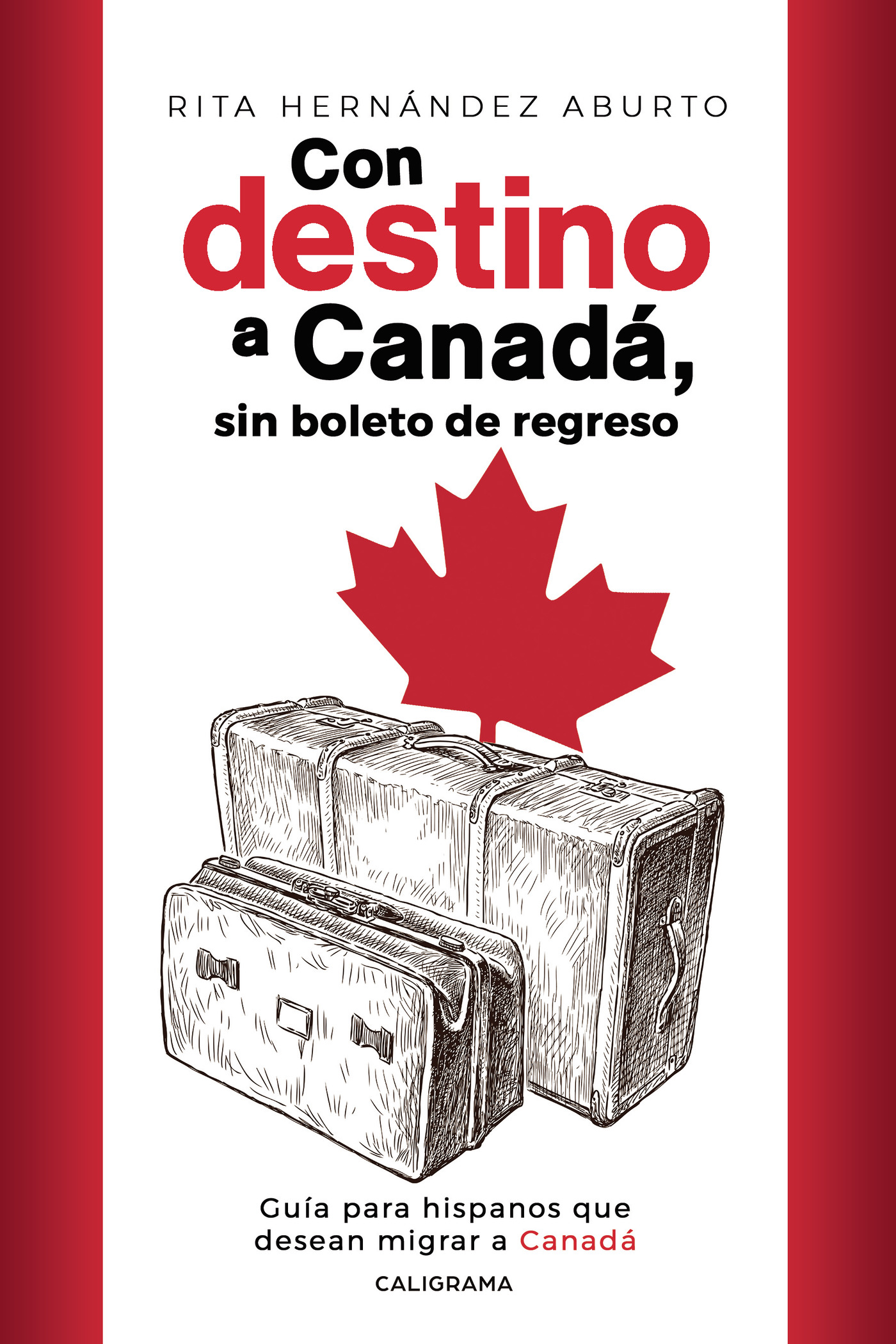 CON DESTINO A CANADÁ, SIN BOLETO DE REGRESO