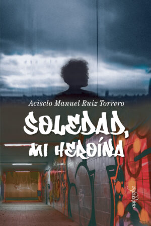SOLEDAD, MI HEROINA