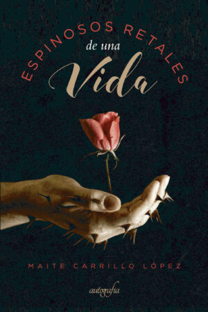ESPINOSOS RETALES DE UNA VIDA