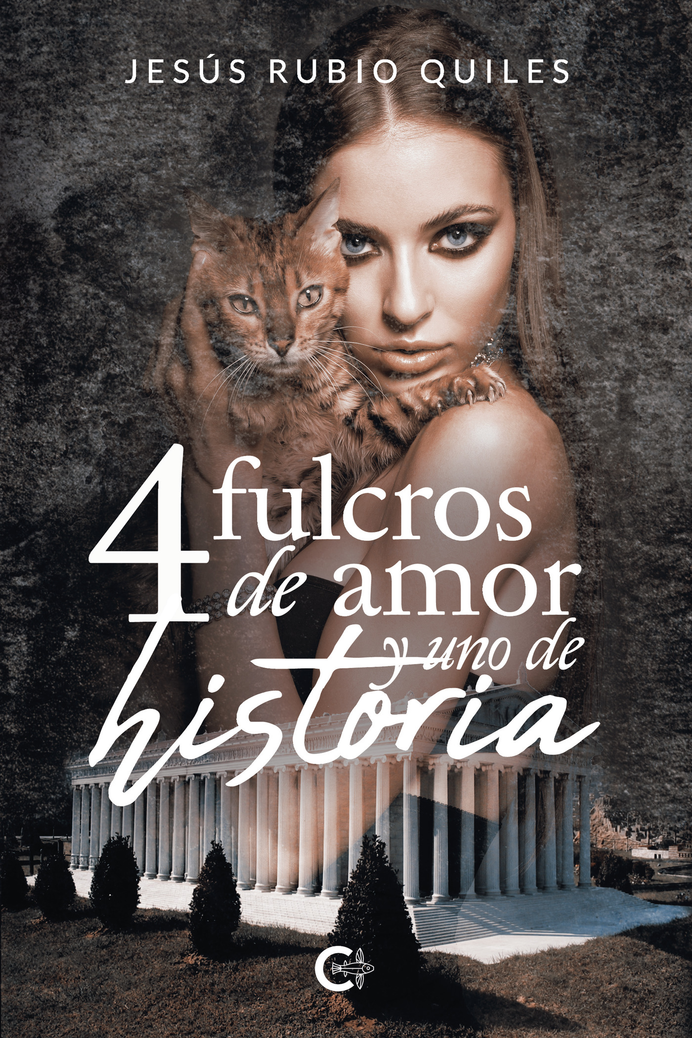 4 FULCROS DE AMOR Y UNO DE HISTORIA