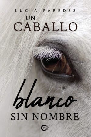 UN CABALLO BLANCO SIN NOMBRE