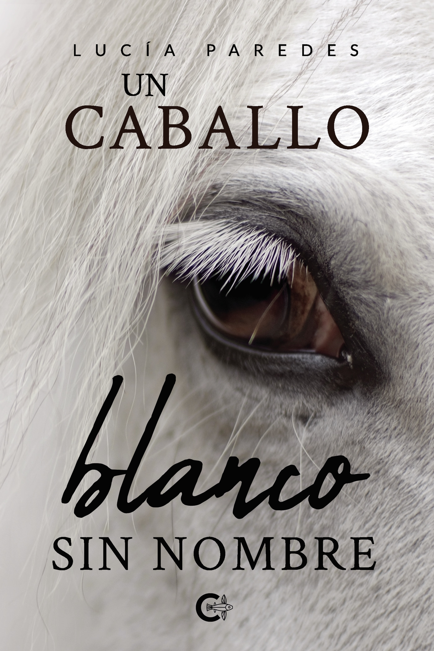 UN CABALLO BLANCO SIN NOMBRE