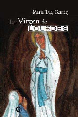 LA VIRGEN DE LOURDES