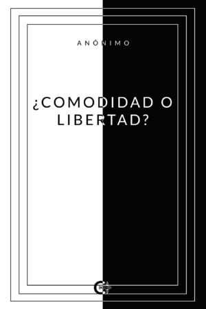 ¿COMODIDAD O LIBERTAD?