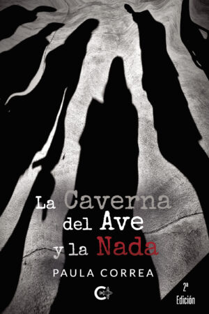 LA CAVERNA DEL AVE Y LA NADA