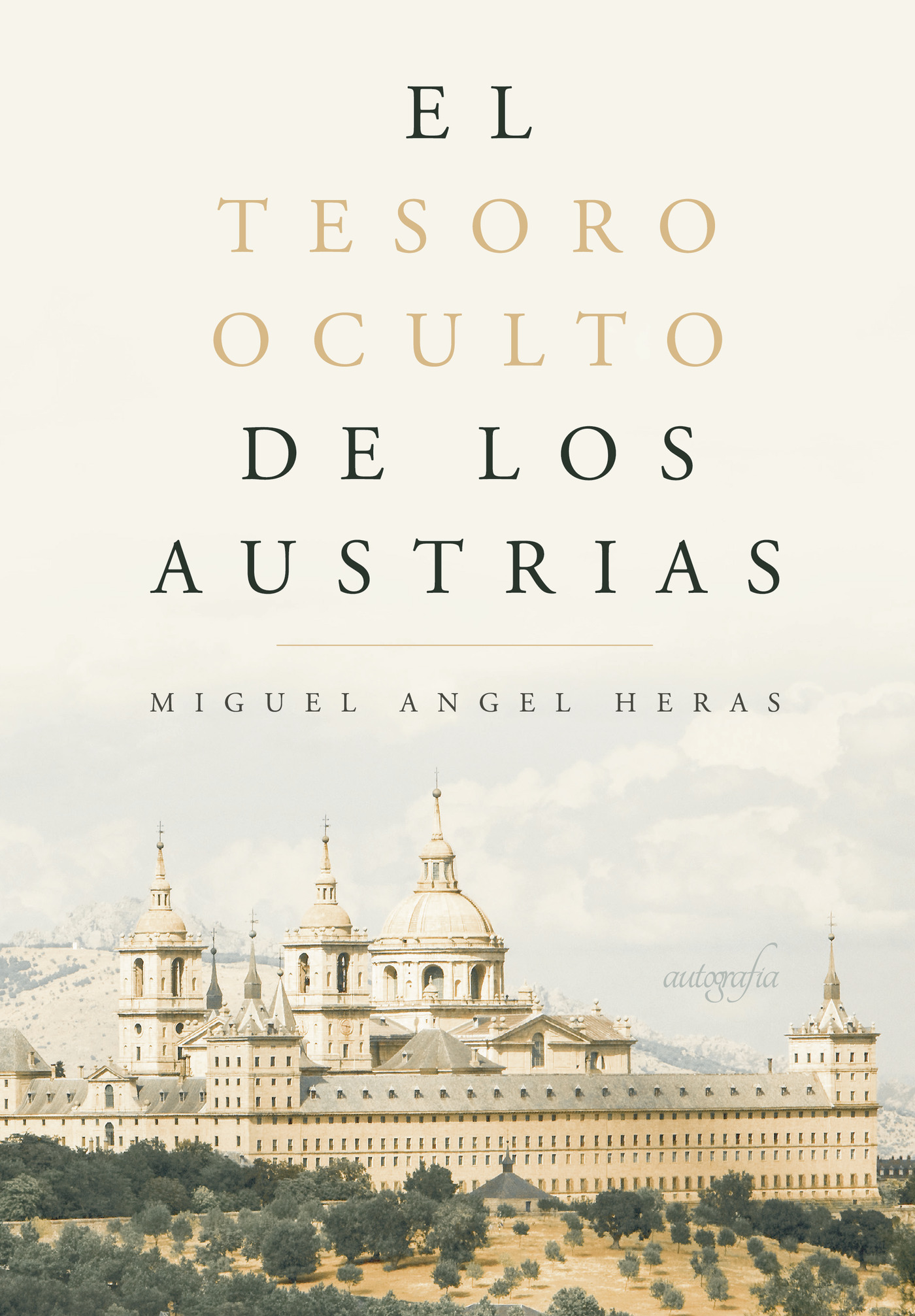 EL TESORO OCULTO DE LOS AUSTRIAS