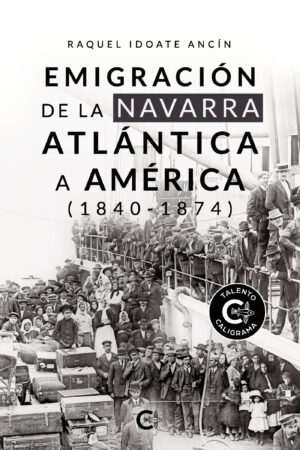 EMIGRACIÓN DE LA NAVARRA ATLÁNTICA A AMÉRICA (1840-1874)