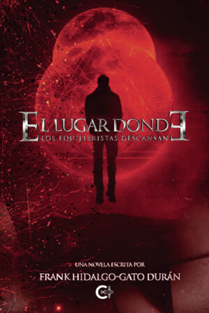 EL LUGAR DONDE LOS EQUILIBRISTAS DESCANSAN - PARTE I