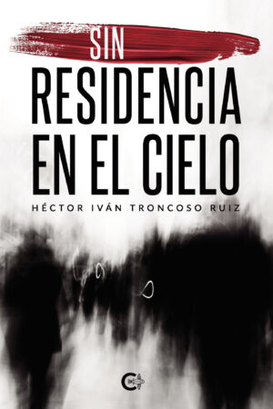 SIN RESIDENCIA EN EL CIELO