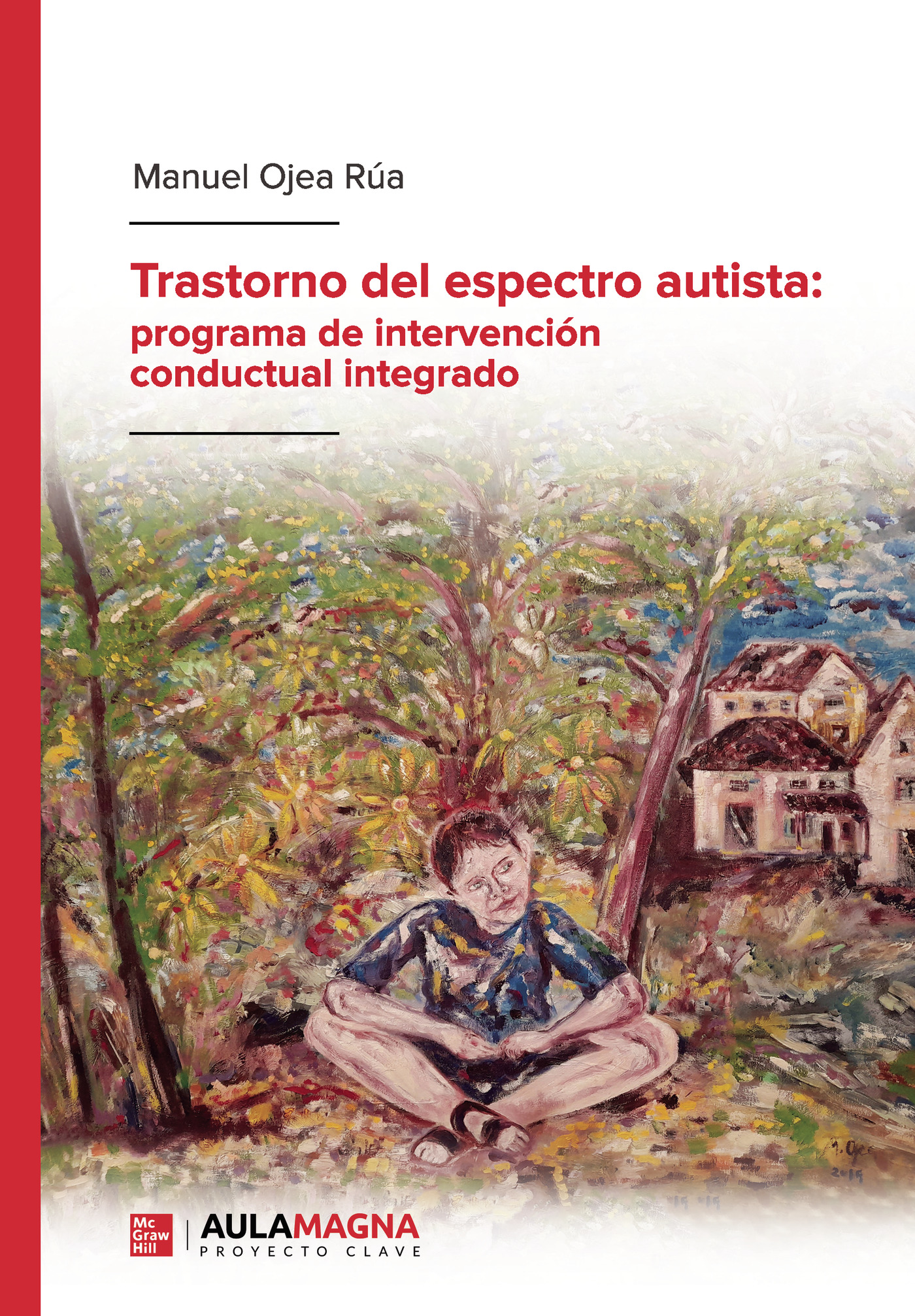 TRASTORNO DEL ESPECTRO AUTISTA: PROGRAMA DE INTERVENCIÓN CONDUCTUAL INTEGRADO