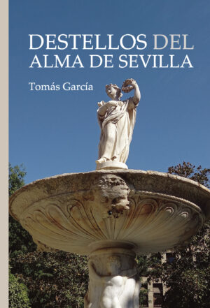 DESTELLOS DEL ALMA DE SEVILLA