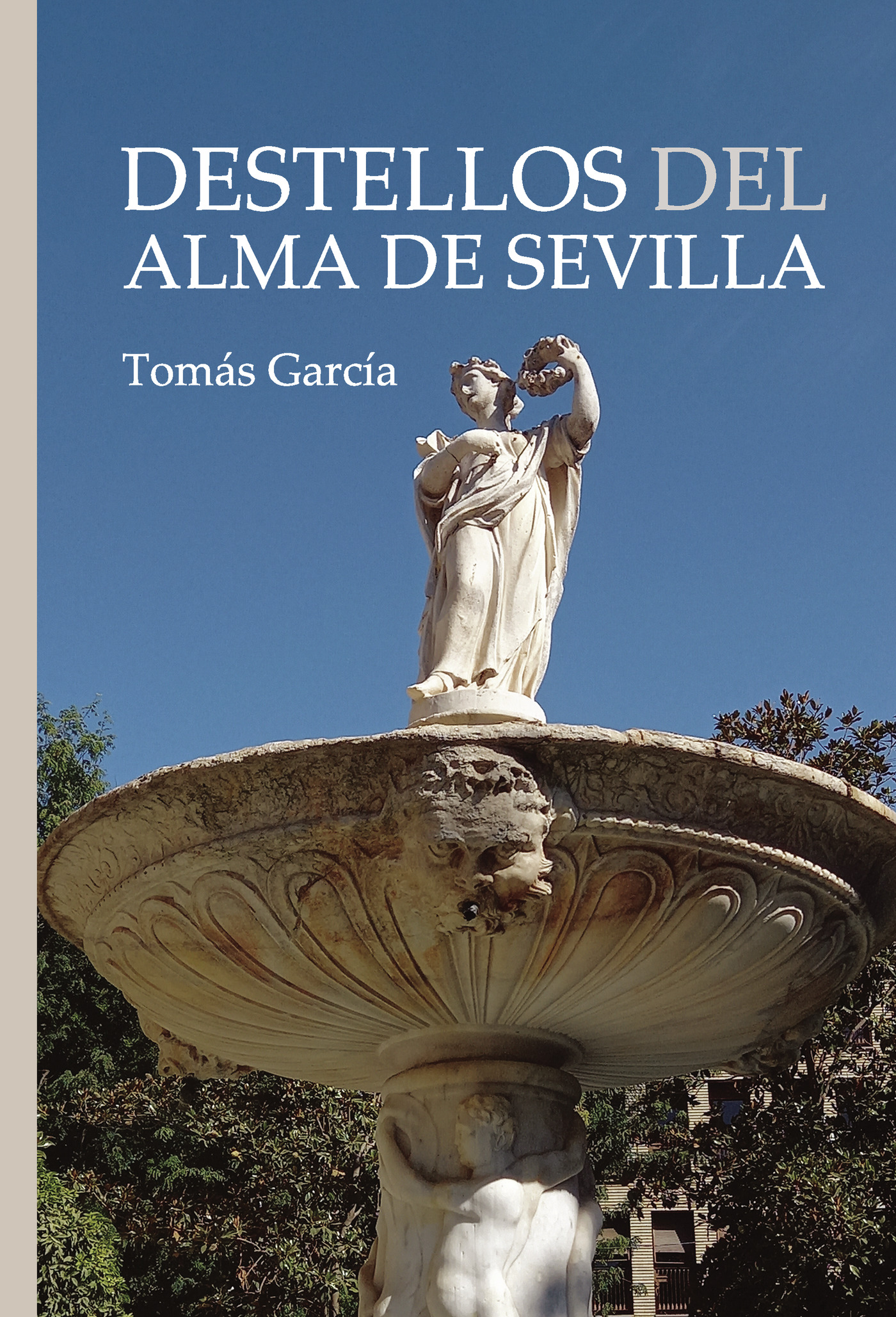 DESTELLOS DEL ALMA DE SEVILLA