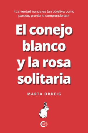 EL CONEJO BLANCO Y LA ROSA SOLITARIA