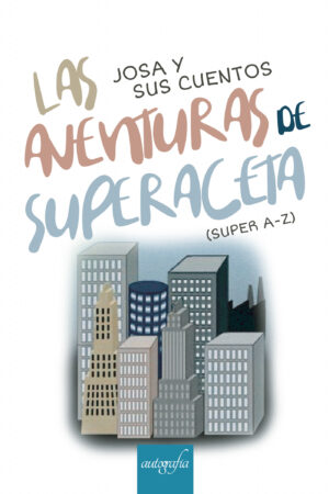 LAS AVENTURAS DE SUPERACETA