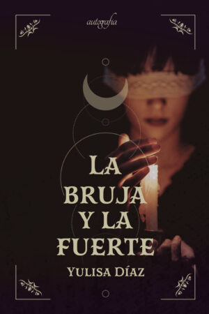 LA BRUJA Y LA FUERTE
