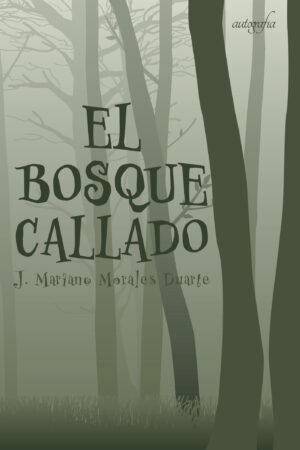 EL BOSQUE CALLADO