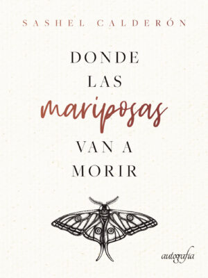 DONDE LAS MARIPOSAS VAN A MORIR