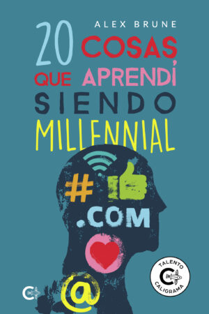 20 COSAS QUE APRENDÍ SIENDO MILLENNIAL
