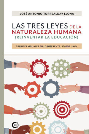 LAS TRES LEYES DE LA NATURALEZA HUMANA (REINVENTAR LA EDUCACIÓN)