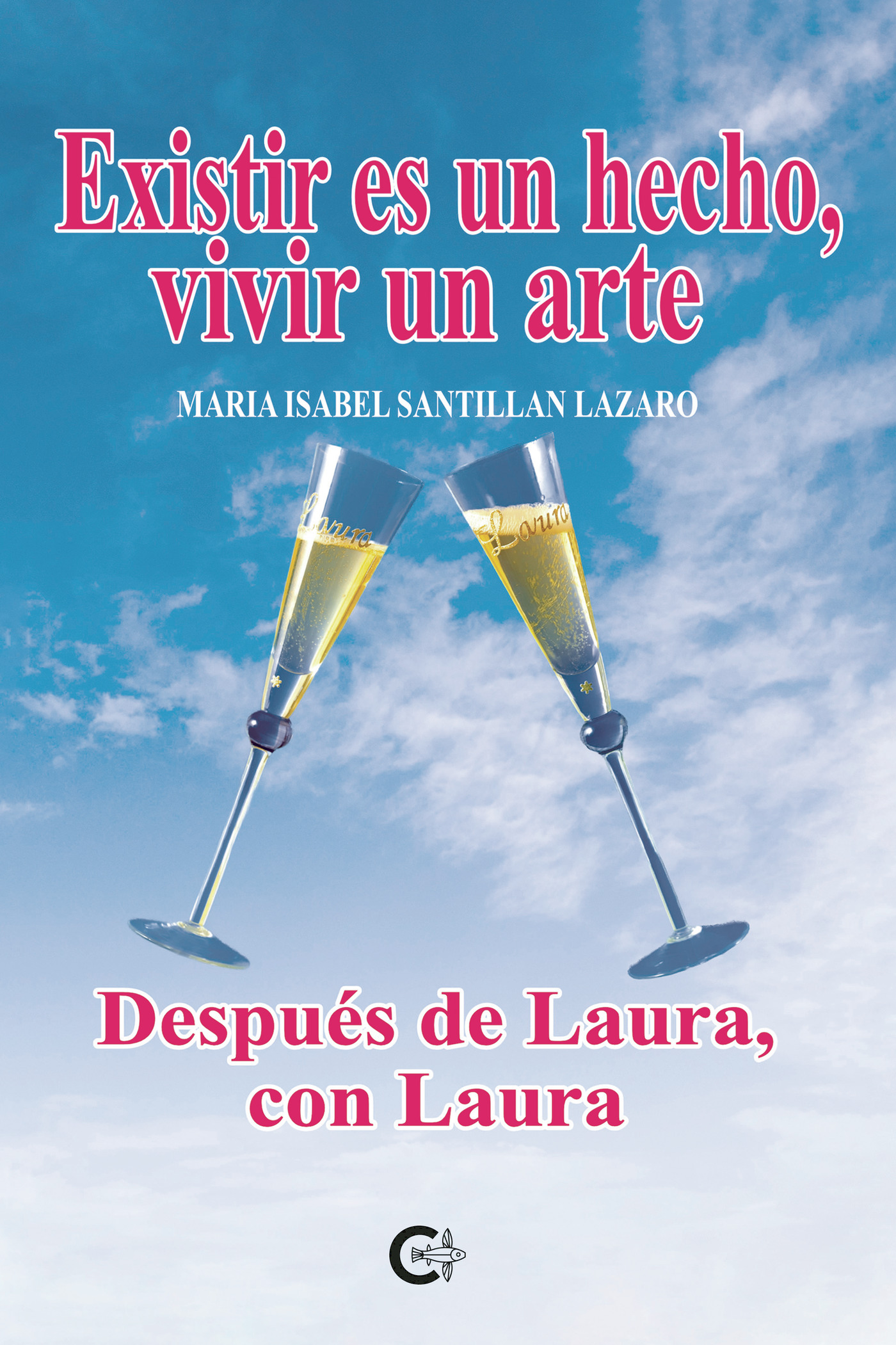 EXISTIR ES UN HECHO, VIVIR UN ARTE