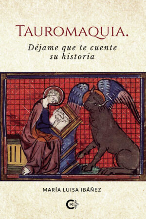 TAUROMAQUIA. DÉJAME QUE TE CUENTE SU HISTORIA