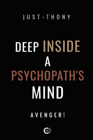DEEP INSIDE A PSYCHOPATHS MIND