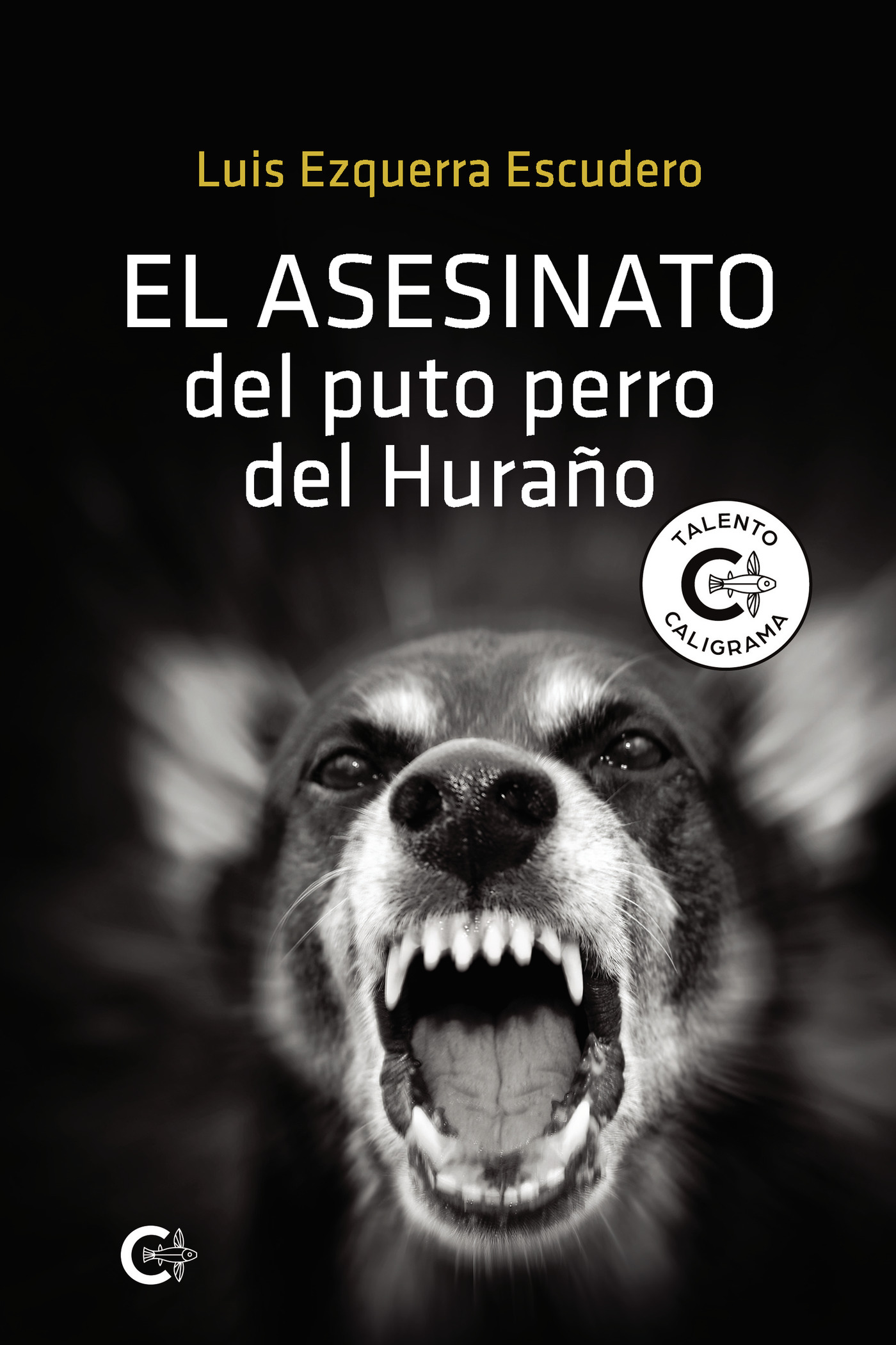 EL ASESINATO DEL PUTO PERRO DEL HURAÑO