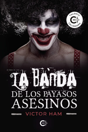LA BANDA DE LOS PAYASOS ASESINOS