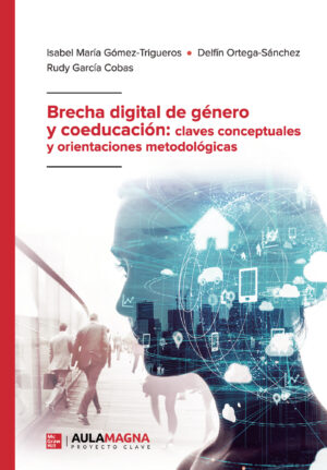 BRECHA DIGITAL DE GÉNERO Y COEDUCACIÓN: CLAVES CONCEPTUALES Y ORIENTACIONES METODOLÓGIC