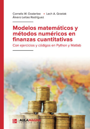 MODELOS MATEMÁTICOS Y MÉTODOS NUMÉRICOS EN FINANZAS CUANTITATIVAS
