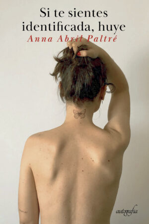 SI TE SIENTES IDENTIFICADA, HUYE