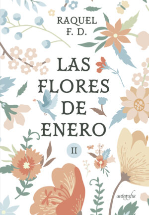 LAS FLORES DE ENERO PARTE II