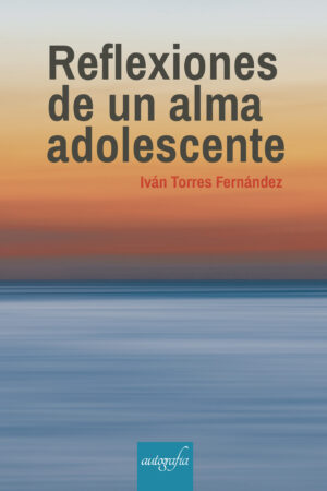 REFLEXIONES DE UNA ALMA ADOLESCENTE