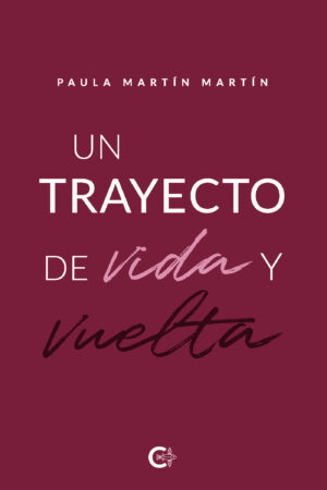 UN TRAYECTO DE VIDA Y VUELTA