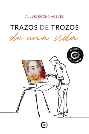 TRAZOS DE TROZOS DE UNA VIDA