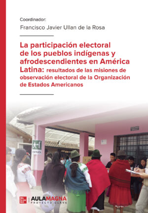 LA PARTICIPACIÓN ELECTORAL DE LOS PUEBLOS INDÍGENAS Y AFRODESCENDIENTES EN AMÉRICA LATI