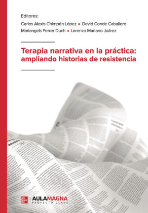TERAPIA NARRATIVA EN LA PRÁCTICA: AMPLIANDO HISTORIAS DE RESISTENCIA