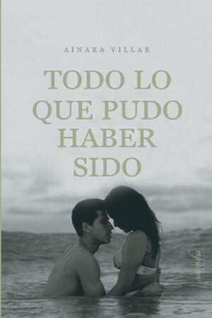 TODO LO QUE PUDO HABER SIDO