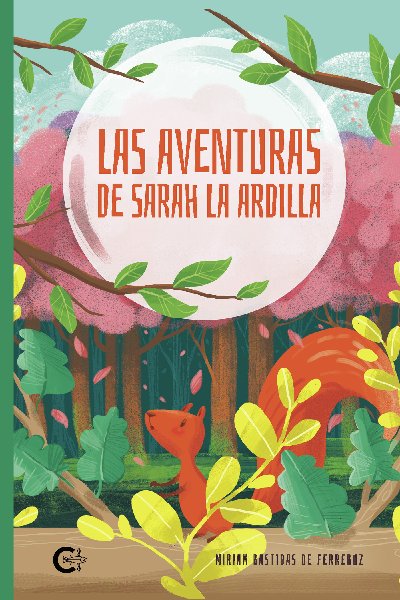 LAS AVENTURAS DE SARAH LA ARDILLA
