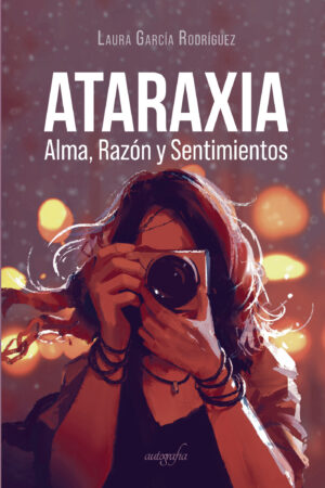 ATARAXIA. ALMA, RAZÓN Y SENTIMIENTO