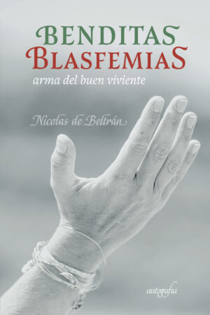 BENDITAS BLASFEMIAS