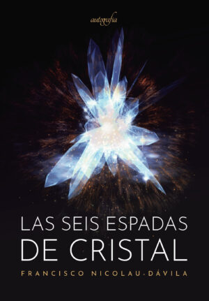 LAS SEIS ESPADAS DE CRISTAL