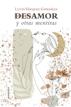 DESAMOR Y OTRAS MENTIRAS