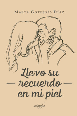 LLEVO SU RECUERDO EN MI PIEL