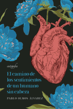 EL CAMINO DE LOS SENTIMIENTOS DE UN HUMANO SIN CABEZA
