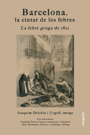 BARCELONA, LA CIUTAT DE LES FEBRES
