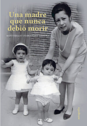 UNA MADRE QUE NUNCA DEBIÓ MORIR