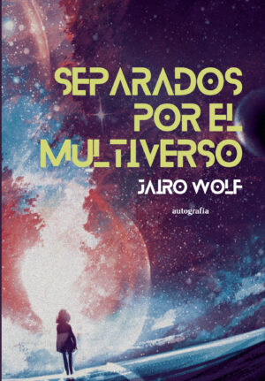 SEPARADOS POR EL MULTIVERSO