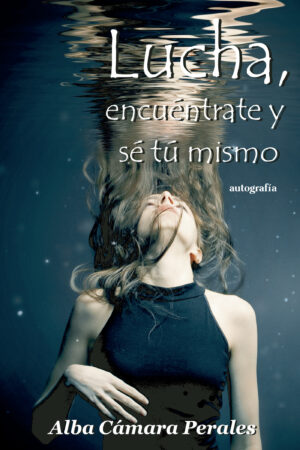 LUCHA, ENCUÉNTRATE Y SÉ TU MISMO