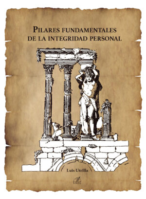 PILARES FUNDAMENTALES DE LA INTEGRIDAD PERSONAL